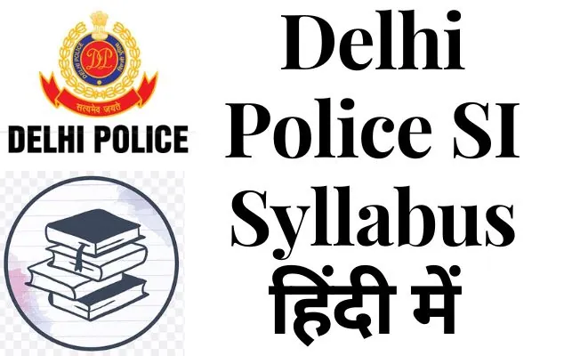 Delhi Police SI Syllabus IN HINDI 2023